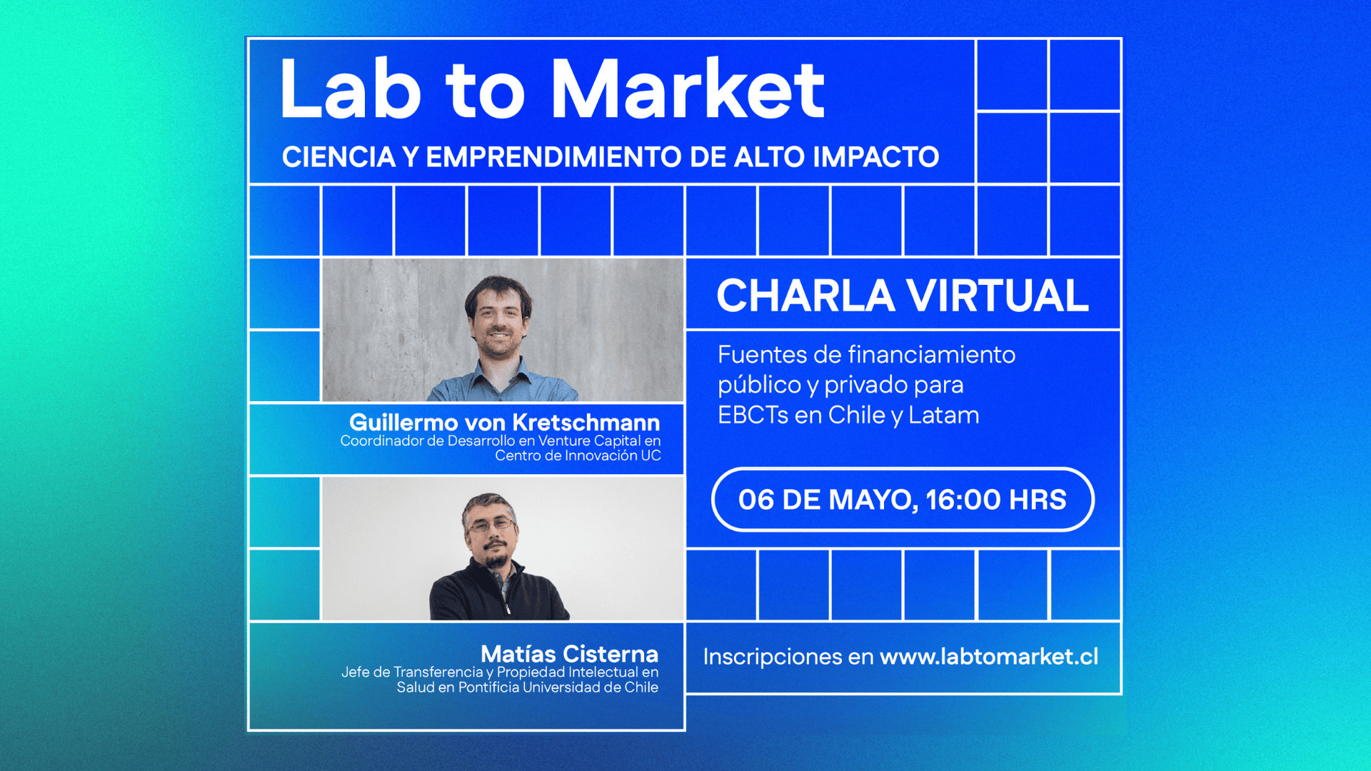 Charla virtual Guillermo von Kretschmann y Matías Cisterna: “Fuentes de financiamiento para emprendimientos científicos”